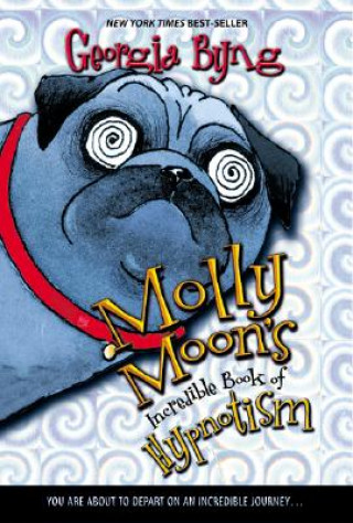 Книга Molly Moon's Incredible Book of Hypnotism. Molly Moon, englische Ausgabe Georgia Byng