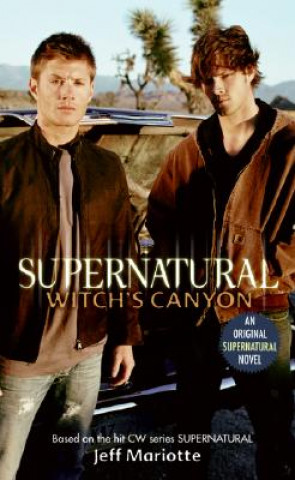 Книга Supernatural: Witch's Canyon Jeff Mariotte