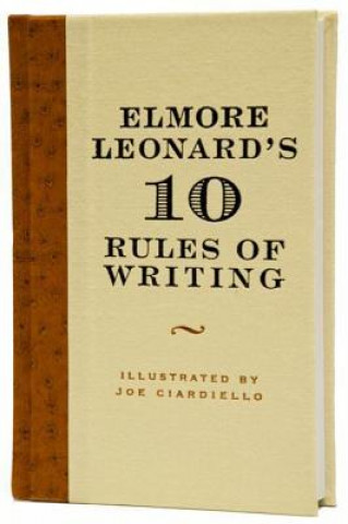 Könyv Elmore Leonard's 10 Rules of Writing Elmore Leonard
