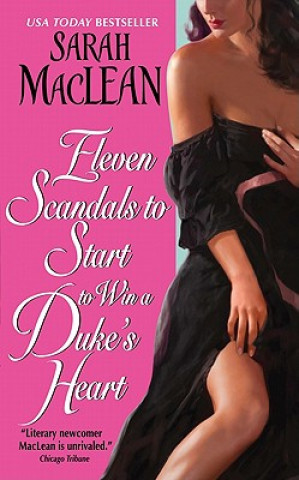 Könyv Eleven Scandals to Start to Win a Duke's Heart Sarah MacLean