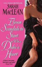 Carte Eleven Scandals to Start to Win a Duke's Heart Sarah MacLean