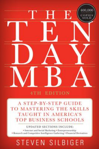 Kniha Ten-Day MBA 4th Ed. Steven Silbiger