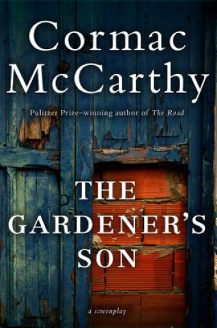 Kniha The Gardener's Son Cormac McCarthy