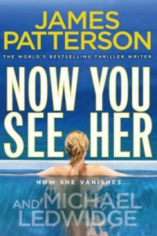 Kniha Now You See Her. Lügennetz, englische Ausgabe James Patterson