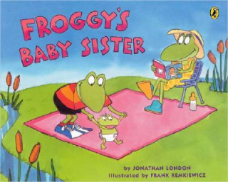 Kniha Froggy's Baby Sister Jonathan London