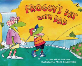 Knjiga Froggy's Day With Dad Jonathan London