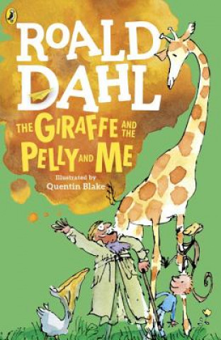Kniha The Giraffe and the Pelly and Me Roald Dahl