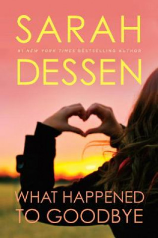 Kniha What Happened to Goodbye Sarah Dessen