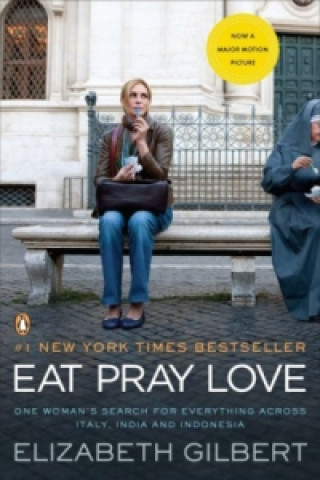 Könyv Eat Pray Love Elizabeth Gilbert