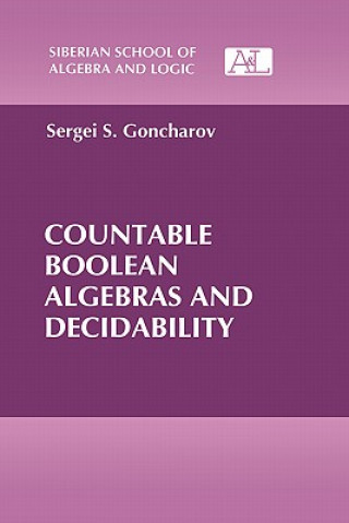 Kniha Countable Boolean Algebras and Decidability Sergei S. Goncharov