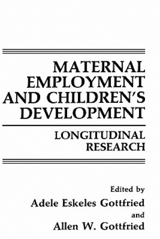 Kniha Maternal Employment and Children's Development Adele Eskeles Gottfried