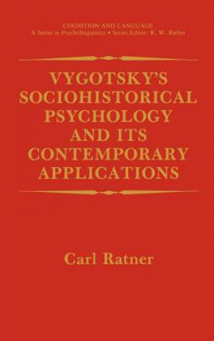 Livre Vygotsky's Sociohistorical Psychology and its Contemporary Applications Carl Ratner