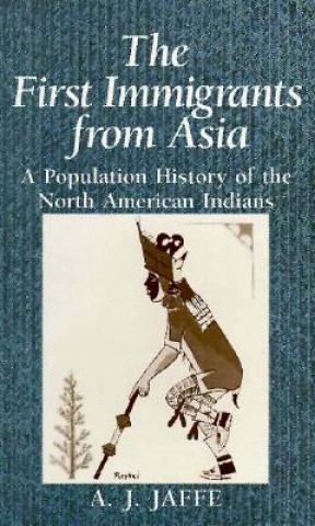 Buch First Immigrants from Asia A. J. Jaffe