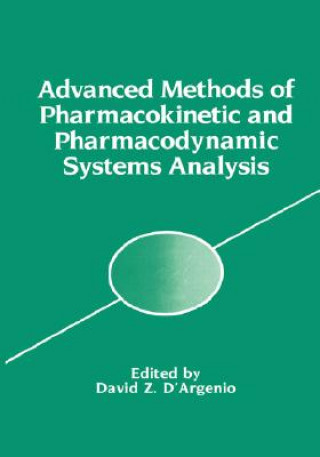 Könyv Advanced Methods of Pharmacokinetic and Pharmacodynamic Systems Analysis David D'Argenio