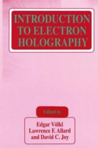 Kniha Introduction to Electron Holography Edgar Volkl