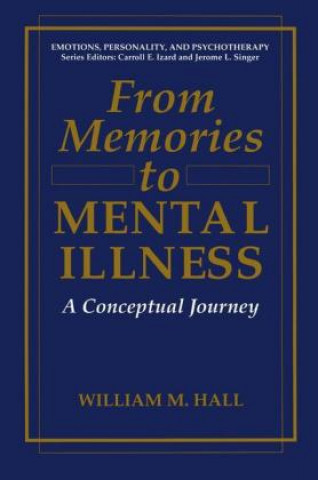 Książka From Memories to Mental Illness William M. Hall