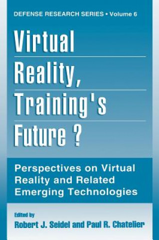 Könyv Virtual Reality, Training's Future? Paul R. Chatelier