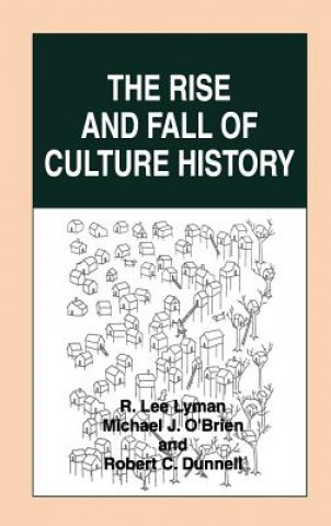 Könyv Rise and Fall of Culture History R. Lee Lyman