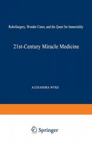 Könyv 21st-Century Miracle Medicine Alexandra Wyke
