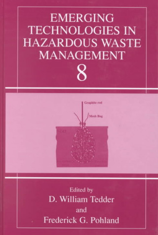 Carte Emerging Technologies in Hazardous Waste Management 8 D. William Tedder