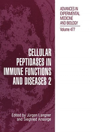 Kniha Cellular Peptidases in Immune Functions and Diseases 2 Jurgen Langner