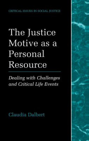 Kniha Justice Motive as a Personal Resource Claudia Dalbert