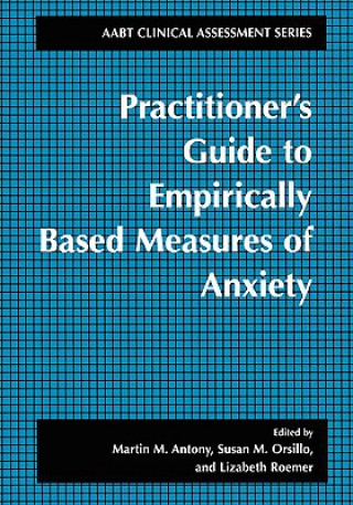 Carte Practitioner's Guide to Empirically Based Measures of Anxiety Martin M. Antony