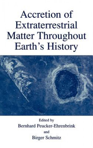 Kniha Accretion of Extraterrestrial Matter Throughout Earth's History Bernhard Peucker-Ehrenbrink