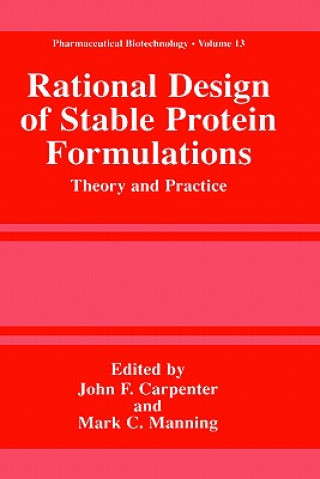 Carte Rational Design of Stable Protein Formulations John F. Carpenter
