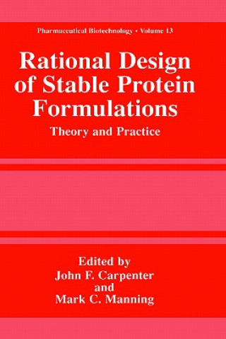 Kniha Rational Design of Stable Protein Formulations John F. Carpenter