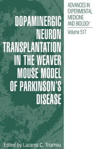 Carte Dopaminergic Neuron Transplantation in the Weaver Mouse Model of Parkinson's Disease Lazaros C. Triarhou