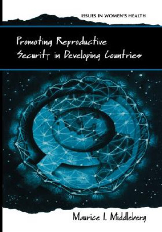 Book Promoting Reproductive Security in Developing Countries Maurice I. Middleberg