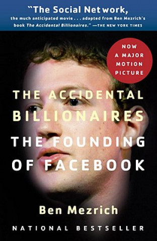 Kniha Accidental Billionaires Ben Mezrich