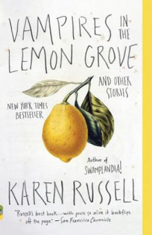 Könyv Vampires in the Lemon Grove. Vampire im Zitronenhain, englische Ausgabe Karen Russell