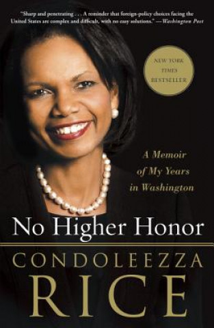 Kniha No Higher Honor Condoleezza Rice