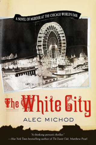 Carte The White City Alec Michod