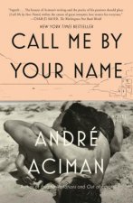 Könyv Call Me by Your Name Andre Aciman