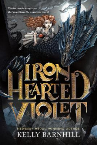 Knjiga Iron Hearted Violet Kelly Barnhill