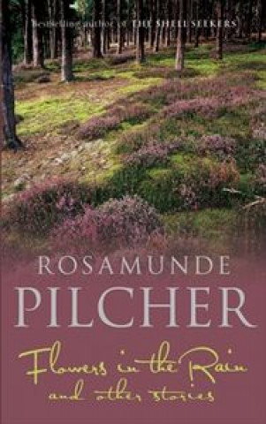 Книга Flowers in the Rain Rosamunde Pilcher