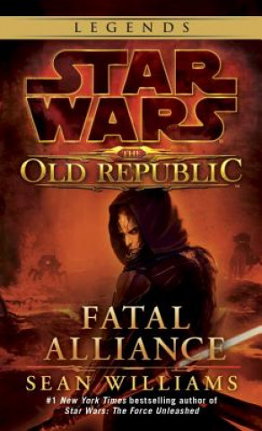 Book Star Wars Legends (The Old Republic): Fatal Alliance Sean Williams