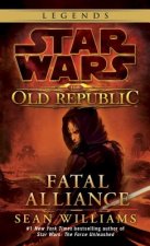 Carte Star Wars Legends (The Old Republic): Fatal Alliance Sean Williams