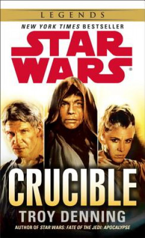 Book Star Wars - Legend, Crucible Troy Denning