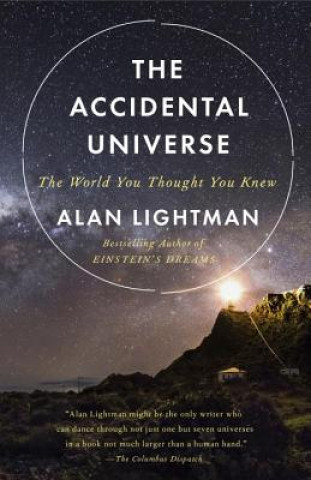 Könyv The Accidental Universe Alan Lightman