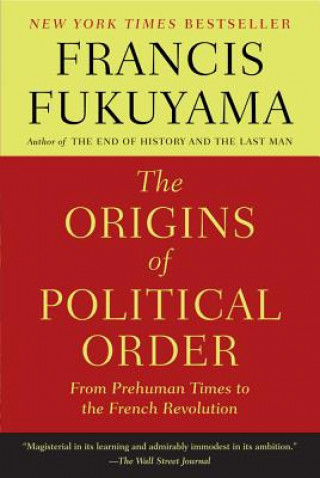 Kniha ORIGINS OF POLITICAL ORDER Francis Fukuyama