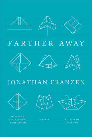 Книга FARTHER AWAY Jonathan Franzen