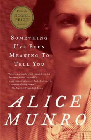 Carte Something I've Been Meaning to Tell You Alice Munro