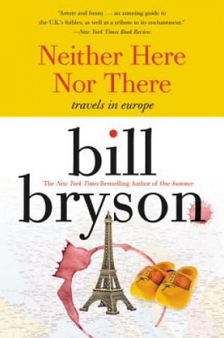 Книга Neither Here Nor There: Bill Bryson