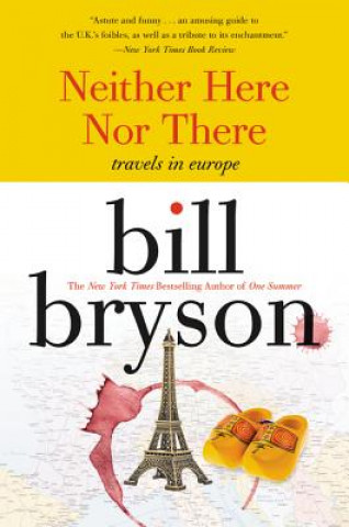 Książka Neither Here Nor There: Bill Bryson