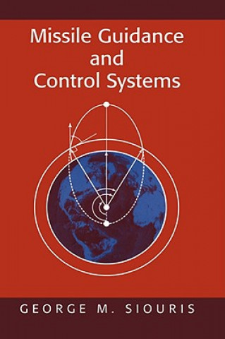 Kniha Missile Guidance and Control Systems George M. Siouris