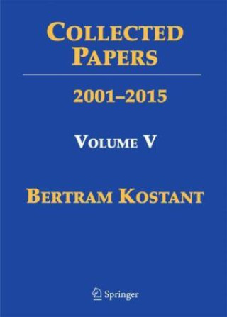 Carte Collected Papers of Bertram Kostant Bertram Kostant